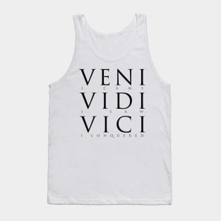Veni Vidi Vici (I Came I Saw I Conquered) Tank Top